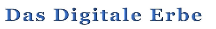 Das Digitale Erbe
